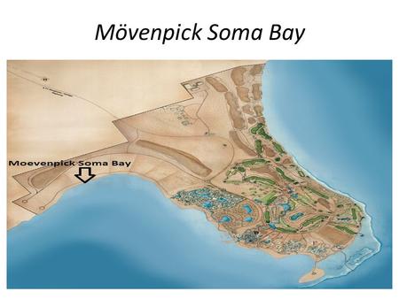 Mövenpick Soma Bay. Location Mövenpick Soma Bay Resort & Spa enjoys a prominent position on the shores of the Red sea at the edge of Soma Bay. It is positioned.