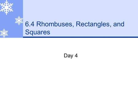 6.4 Rhombuses, Rectangles, and Squares Day 4 Review  Find the value of the variables. 52° 68° h p (2p-14)° 50° 52° + 68° + h = 180° 120° + h = 180 °