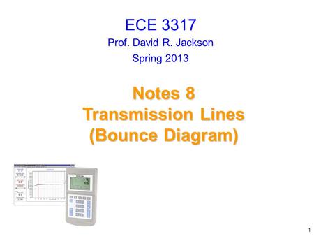 Notes 8 Transmission Lines (Bounce Diagram)