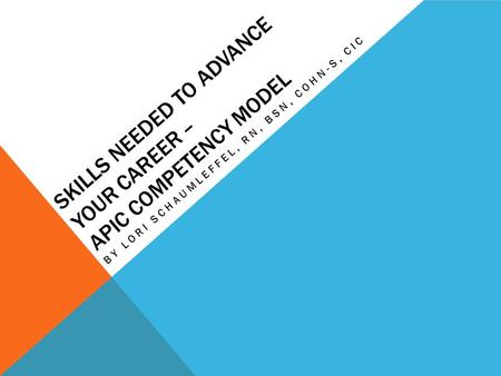 Skills Needed to Advance your career – apic competency model