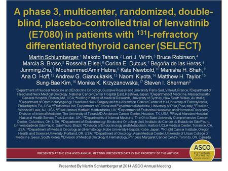 A phase 3, multicenter, randomized, double-blind, placebo-controlled trial of lenvatinib (E7080) in patients with 131I-refractory differentiated thyroid.