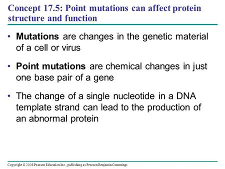 Mutations are changes in the genetic material of a cell or virus