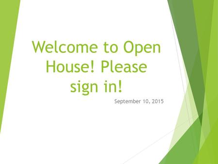 Welcome to Open House! Please sign in!