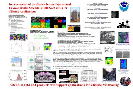 Improvements of the Geostationary Operational Environmental Satellites (GOES)-R series for Climate Applications GOES-R data and products will support applications.