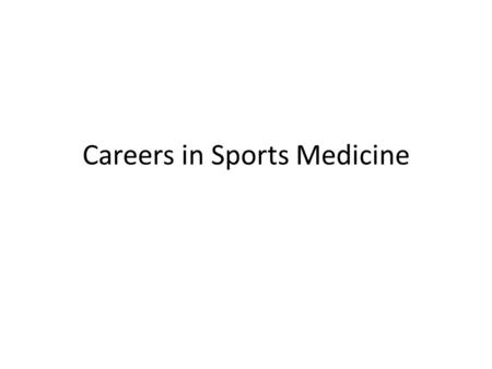 Careers in Sports Medicine