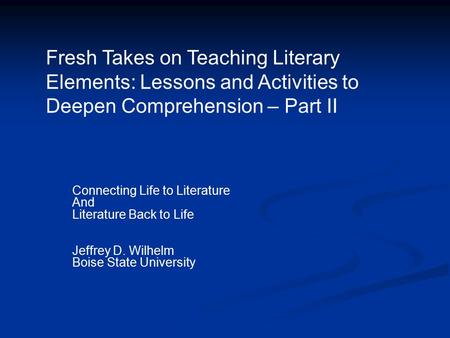 Fresh Takes on Teaching Literary Elements: Lessons and Activities to Deepen Comprehension – Part II Connecting Life to Literature And Literature Back to.