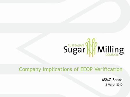 Company implications of EEOP Verification ASMC Board 2 March 2010.