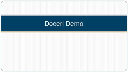 Doceri Demo. What is Doceri? Getting Started Download free Doceri app to iPad Connect iPad to PC.