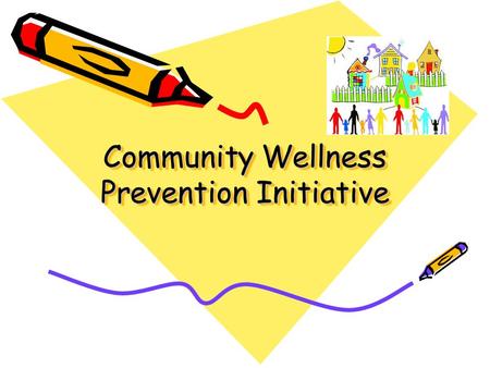 Community Wellness Prevention Initiative. Target Population Student impacted by their own substance use or abuse Students impacted by substance abusing.