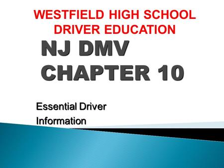 NJ DMV CHAPTER 10 WESTFIELD HIGH SCHOOL DRIVER EDUCATION