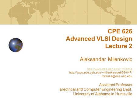 CPE 626 Advanced VLSI Design Lecture 2 Aleksandar Milenkovic