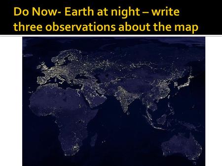  Look at Egypt at night from space  How can you tell the Nile River is important in Egypt?