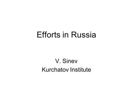 Efforts in Russia V. Sinev Kurchatov Institute. Plan of talk Rovno experiments at 80-90-th On the determination of the reactor fuel isotopic content by.