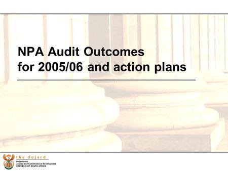 1 NPA Audit Outcomes for 2005/06 and action plans.