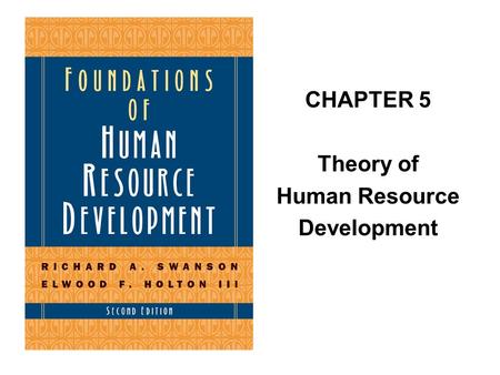 CHAPTER 5 Theory of Human Resource Development.
