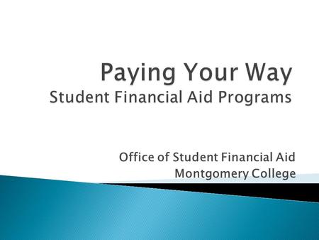 Office of Student Financial Aid Montgomery College.