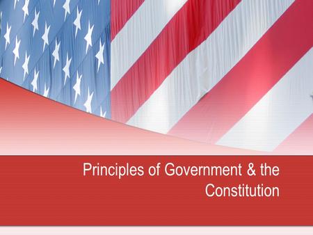 Principles of Government & the Constitution. What are your Principles? What is a principle ? A principle is a basic rule that guides or influences thought.