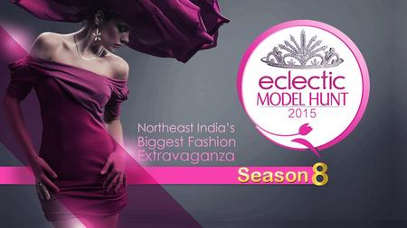 Northeast India’s premier media organisation Eclectic Publications has been organising the Eclectic Model Hunt every year since 2008. The event is primarily.