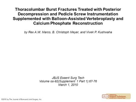 Thoracolumbar Burst Fractures Treated with Posterior Decompression and Pedicle Screw Instrumentation Supplemented with Balloon-Assisted Vertebroplasty.