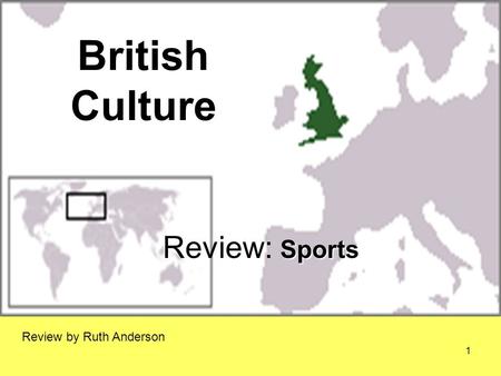 British Culture Sports Review: Sports Review by Ruth Anderson 1.