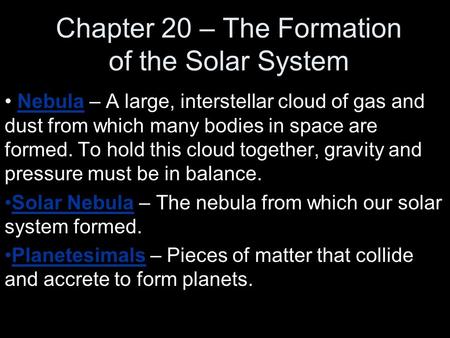 Chapter 20 – The Formation of the Solar System