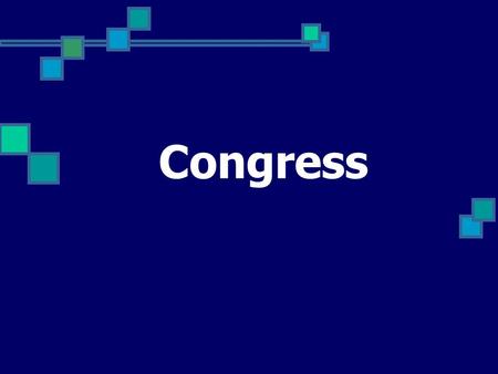 Congress Congress & Constitution (1789) Sources of Power: How Should Congress Be Elected? Lower house: popularly elected Upper house: sent by state legislatures.