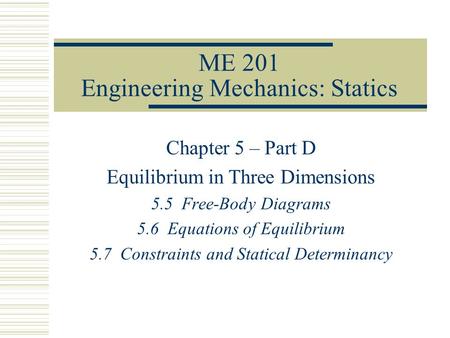 ME 201 Engineering Mechanics: Statics