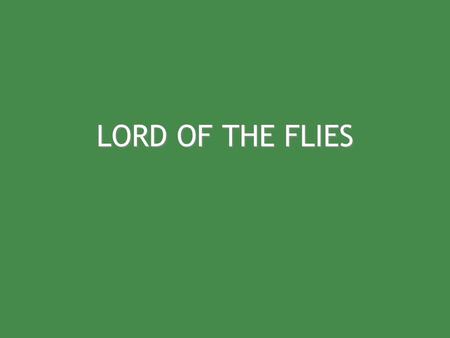 LORD OF THE FLIES. AN ARCHETYPE OF THE POST- APOCALYPTIC AGE.