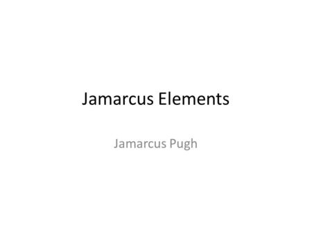 Jamarcus Elements Jamarcus Pugh. line You can look at the picture and tell its line. One reason why its line is that the bushes are in all types of line.