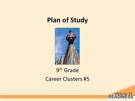 Plan of Study 9 th Grade Career Clusters #5. Pre-Test 1.What iseek screen will help with high school academic planning? 2.What type of coursework helps.
