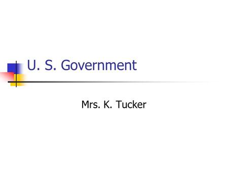 U. S. Government Mrs. K. Tucker.