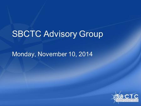 SBCTC Advisory Group Monday, November 10, 2014. Title Here Agenda: 2014 Meeting Schedule: goo.gl/Y882igoo.gl/Y882i Training Blackboard Collaborate Panopto.