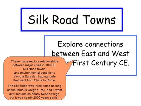 Explore connections between East and West in the First Century CE.