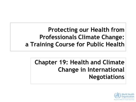 Chapter 19: Health and Climate Change in International Negotiations