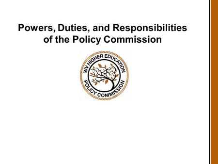 Powers, Duties, and Responsibilities of the Policy Commission.