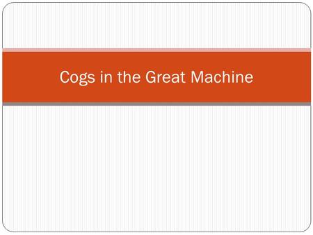Cogs in the Great Machine. Authors Intent Reveal the corruption in the meat packing industry Inform readers about what animals are fed and given prior.