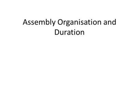 Assembly Organisation and Duration. Work Site Organisation STORAGE SMA18 UNLOADING CLEAN ROOM CERN-SITE CLEANING MANUFACTURE DIRTY TRIAL ASSEMBLY ISO7.
