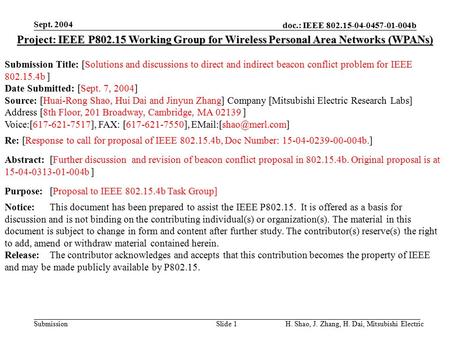 Doc.: IEEE 802.15-04-0457-01-004b Submission Sept. 2004 H. Shao, J. Zhang, H. Dai, Mitsubishi ElectricSlide 1 Project: IEEE P802.15 Working Group for Wireless.