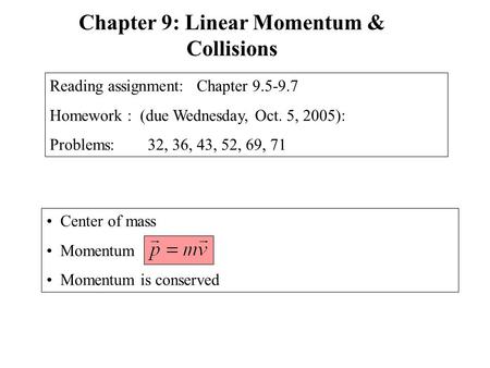 Chapter 9: Linear Momentum & Collisions