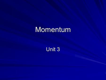 Momentum Unit 3.