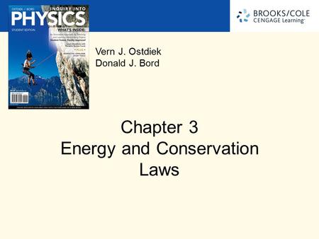 Vern J. Ostdiek Donald J. Bord Chapter 3 Energy and Conservation Laws.
