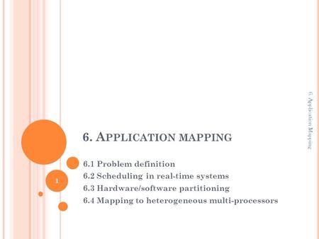 6. Application mapping 6.1 Problem definition
