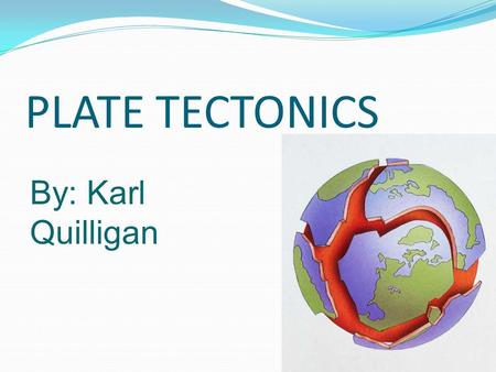 PLATE TECTONICS By: Karl Quilligan. Map of U.S.A.