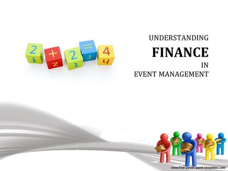UNDERSTANDING FINANCE IN EVENT MANAGEMENT. Group Activity  Prepare Financial Statement for an Event  Determine the reason for which the event is held;