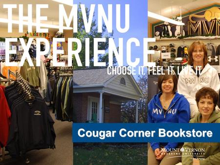 Cougar Corner Bookstore. We are your resource for: Textbooks Computers & Software Logo Wear & MVNU Items School Supplies Bibles & Christian Books Greeting.