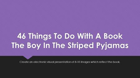 46 Things To Do With A Book The Boy In The Striped Pyjamas