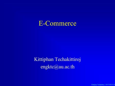 Kittiphan Techakittiroj (19/11/58 01:40 น. 19/11/58 01:40 น. 19/11/58 01:40 น.) E-Commerce Kittiphan Techakittiroj