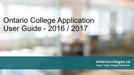 Ontario College Application User Guide / 2017