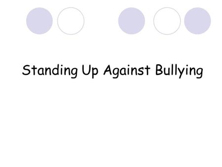 Standing Up Against Bullying. True/False 1.Carrington is a bully free school. 2.I am always treated by my peers with the respect that I deserve. 3.I always.