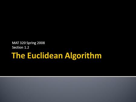 Euclidean Algorithm for GCD - ppt download